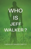Who is Jeff Walker? (eBook, ePUB) Who is Jeff Walker? (eBook, ePUB)