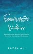 Transformative Wellness (eBook, ePUB) - Bild 1