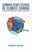 Common Sense Science of Climate Change (eBook, ePUB)