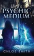 Life of a Psychic/Medium (eBook, ePUB) - Bild 1