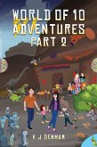 World of 10 Adventures Part 2 (eBook, ePUB)