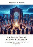 La Saggezza di Aleister Crowley (eBook, ePUB)