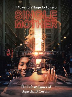 It Takes a Village to Raise a Single Mother (eBook, ePUB) - Corbin, Agaytha B