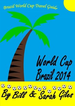 Cover World Cup Brazil 2014 (Bill and Sarah Giles Travel Books., #5) (eBook, ePUB)