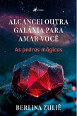 Alcancei outra Galáxia para Amar Você (eBook, ePUB)