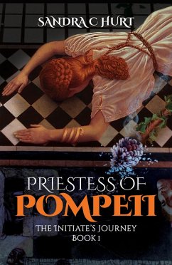 Priestess of Pompeii (eBook, ePUB) - Hurt, Sandra C.
