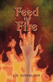 Feed the Fire (eBook, ePUB)