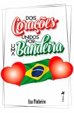 Dois Corações Unidos por uma Bandeira (eBook, ePUB)