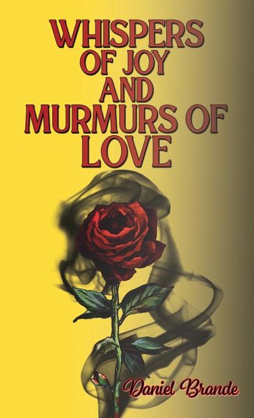 Whispers of Joy and Murmurs of Love (eBook, ePUB) Whispers of Joy and Murmurs of Love (eBook, ePUB)