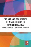 The Art and Occupation of Stage Design in Finnish Theatres (eBook, ePUB)
