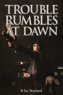 Trouble Rumbles at Dawn (eBook, ePUB) - Starland, K-Lee