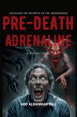 Pre-Death Adrenaline (eBook, ePUB) Pre-Death Adrenaline (eBook, ePUB)