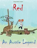 Red - An Aussie Legend (eBook, ePUB) Red - An Aussie Legend (eBook, ePUB)