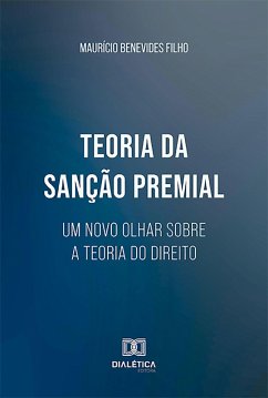 Teoria da Sanção Premial (eBook, ePUB) - Filho, Mauricio Feijó Benevides de Magalhães