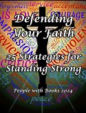 Defending Your Faith: 25 Strategies for Standing Strong (eBook, ePUB)