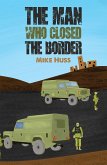 Man Who Closed the Border (eBook, ePUB)