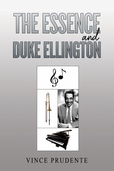 Essence and Duke Ellington (eBook, ePUB) Essence and Duke Ellington (eBook, ePUB)