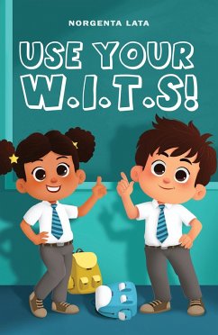 Use Your W.I.T.S! (eBook, ePUB) - Lata, Norgenta