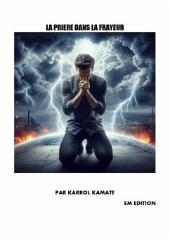 La prière dans la frayeur (eBook, ePUB) - Kamate, Karrol