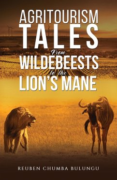 Agritourism Tales: From Wildebeests to the Lion's Mane (eBook, ePUB) - Bulungu, Reuben Chumba