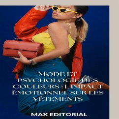 Mode et Psychologie des couleurs : l'impact émotionnel sur les vêtements (eBook, ePUB) - Editorial, Max