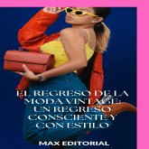 El regreso de la moda vintage: un regreso consciente y con estilo (eBook, ePUB)