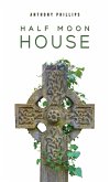 Half Moon House (eBook, ePUB) Half Moon House (eBook, ePUB)