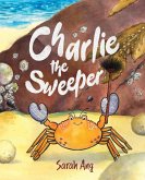 Charlie the Sweeper (eBook, ePUB) Charlie the Sweeper (eBook, ePUB)