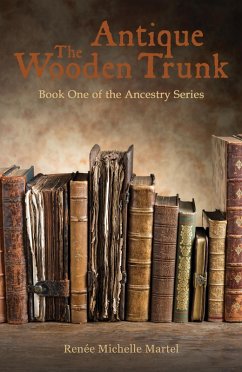 Antique Wooden Trunk (eBook, ePUB) - Martel, Renee Michelle