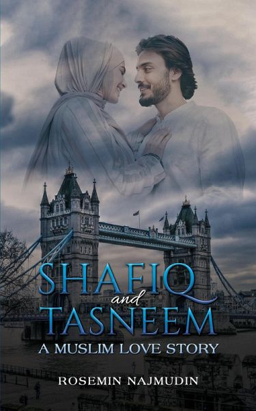 Shafiq and Tasneem - A Muslim Love Story (eBook, ePUB)