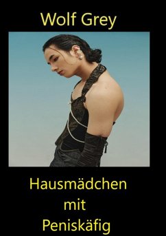 Cover Hausmädchen mit Peniskäfig (eBook, ePUB)
