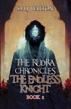 Rudra Chronicles: The Endless Knight (eBook, ePUB) Cover Rudra Chronicles: The Endless Knight (eBook, ePUB)