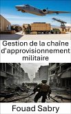 Gestion de la chaîne d'approvisionnement militaire (eBook, ePUB)