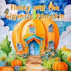 Cover Finley and the Gigantic Pumpkin (Finley's Glow: Adventures of a Little Firefly) (eBook, ePUB)
