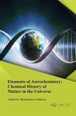Elements of Astrochemistry : Chemical History of Matter in the Universe (eBook, PDF) Elements of Astrochemistry : Chemical History of Matter in the Universe (eBook, PDF)