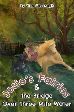 Cover Josie's Fairies And the Bridge Over Three Mile Water (eBook, ePUB)