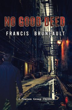 No Good Deed (eBook, ePUB) - Bruneault, Francis No Good Deed (eBook, ePUB) - Bruneault, Francis