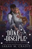 The Duke and the Disciple (The Book of All Things, #6) (eBook, ePUB) The Duke and the Disciple (The Book of All Things, #6) (eBook, ePUB)