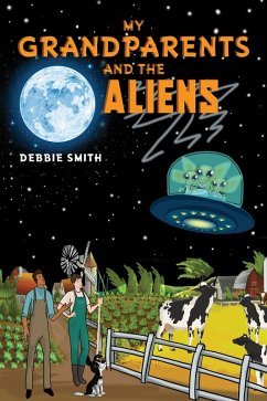 My Grandparents and the Aliens (eBook, ePUB) - Smith, Debbie