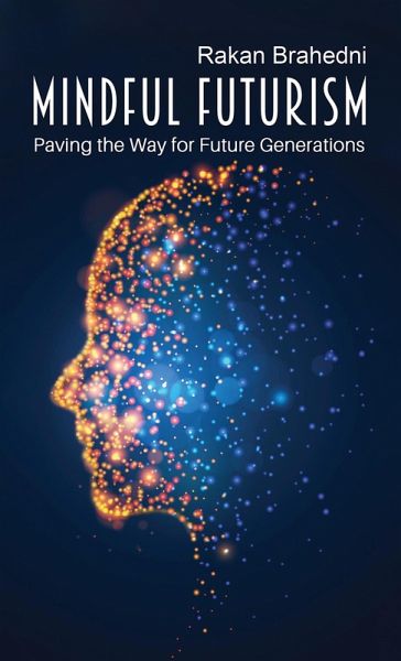 Mindful Futurism: Paving the Way for Future Generations (eBook, ePUB)