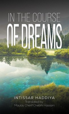 In the Course of Dreams (eBook, ePUB) - Haddiya, Intissar