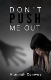 Don't Push Me Out (eBook, ePUB)