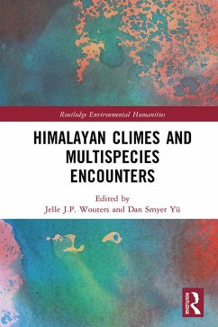 Himalayan Climes and Multispecies Encounters (eBook, ePUB) Himalayan Climes and Multispecies Encounters (eBook, ePUB)