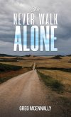 You Never Walk Alone (eBook, ePUB) You Never Walk Alone (eBook, ePUB)