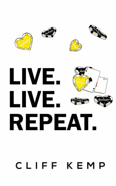 Live. Live. Repeat. (eBook, ePUB) Live. Live. Repeat. (eBook, ePUB)