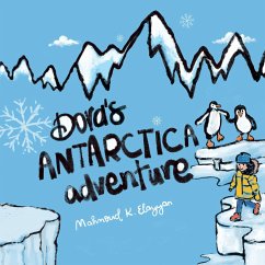 Dora's Antarctica Adventure (eBook, ePUB) - Elayyan, Mahmoud K.