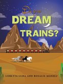 Do You Dream of Trains? (eBook, ePUB)