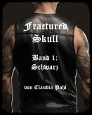 Fractured Skull - Band 1: Schwarz (eBook, ePUB) Fractured Skull - Band 1: Schwarz (eBook, ePUB)