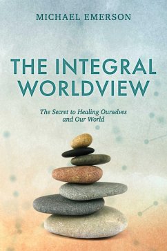 The Integral Worldview (eBook, ePUB) - Emerson, Michael