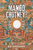 Who is Mango Chutney? (eBook, ePUB)